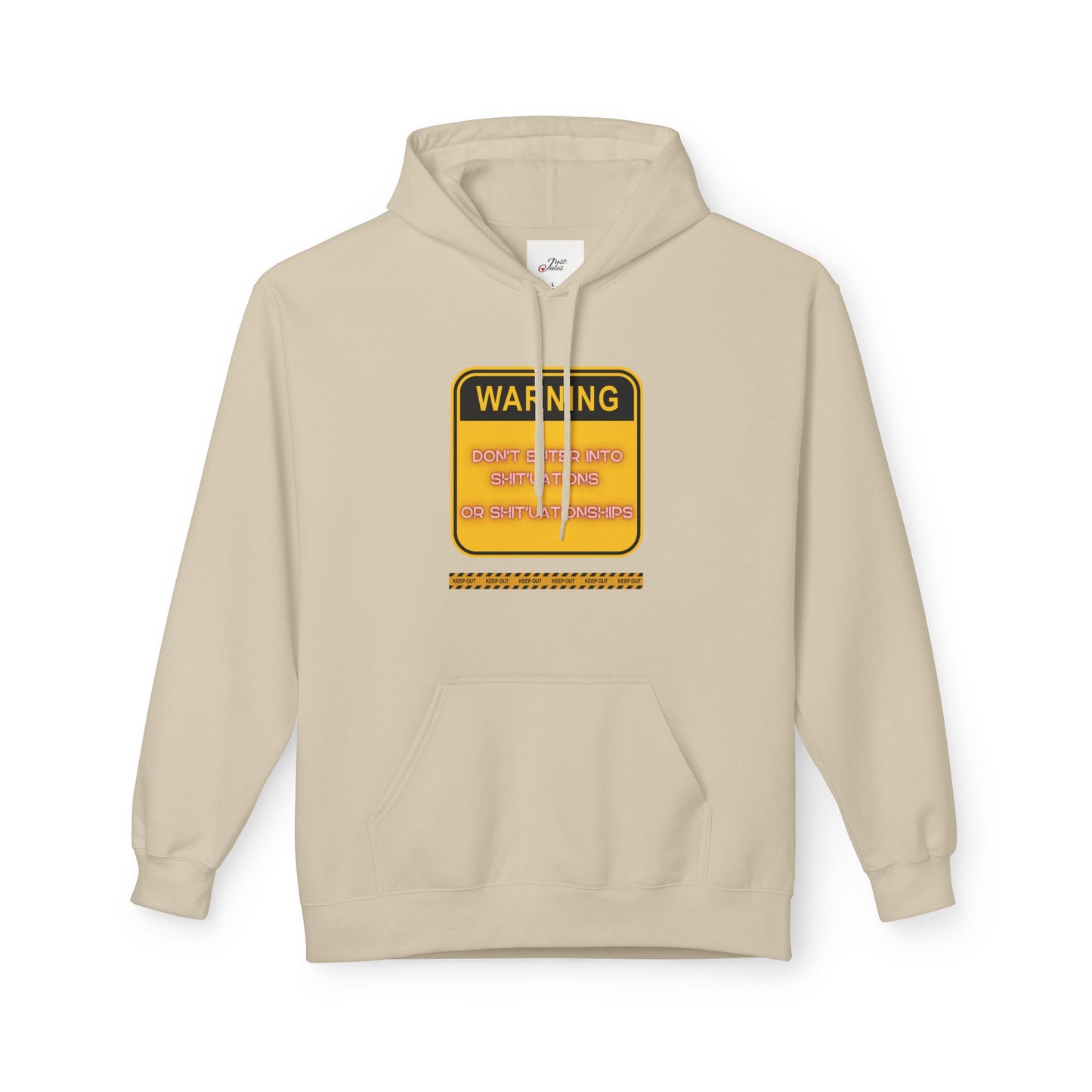 Bold Warning Sign Hoodie -"DON'T ENTER INTO SHIT'UATIONS OR SHIT'UATIONSHIPS!" – Empowering, Humorous, and Stylish Apparel
