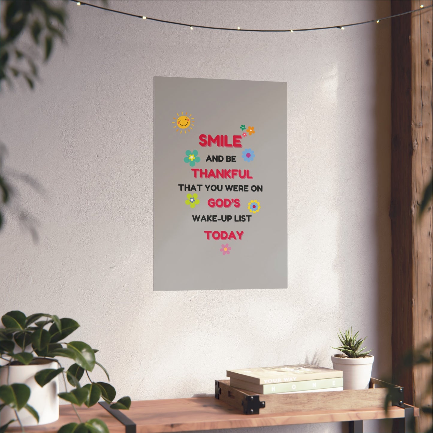 Fine Art Posters - “Smile and Be Thankful” Inspirational Canvas Print – Uplifting Home Décor with a Positive Message By LoveJustJules