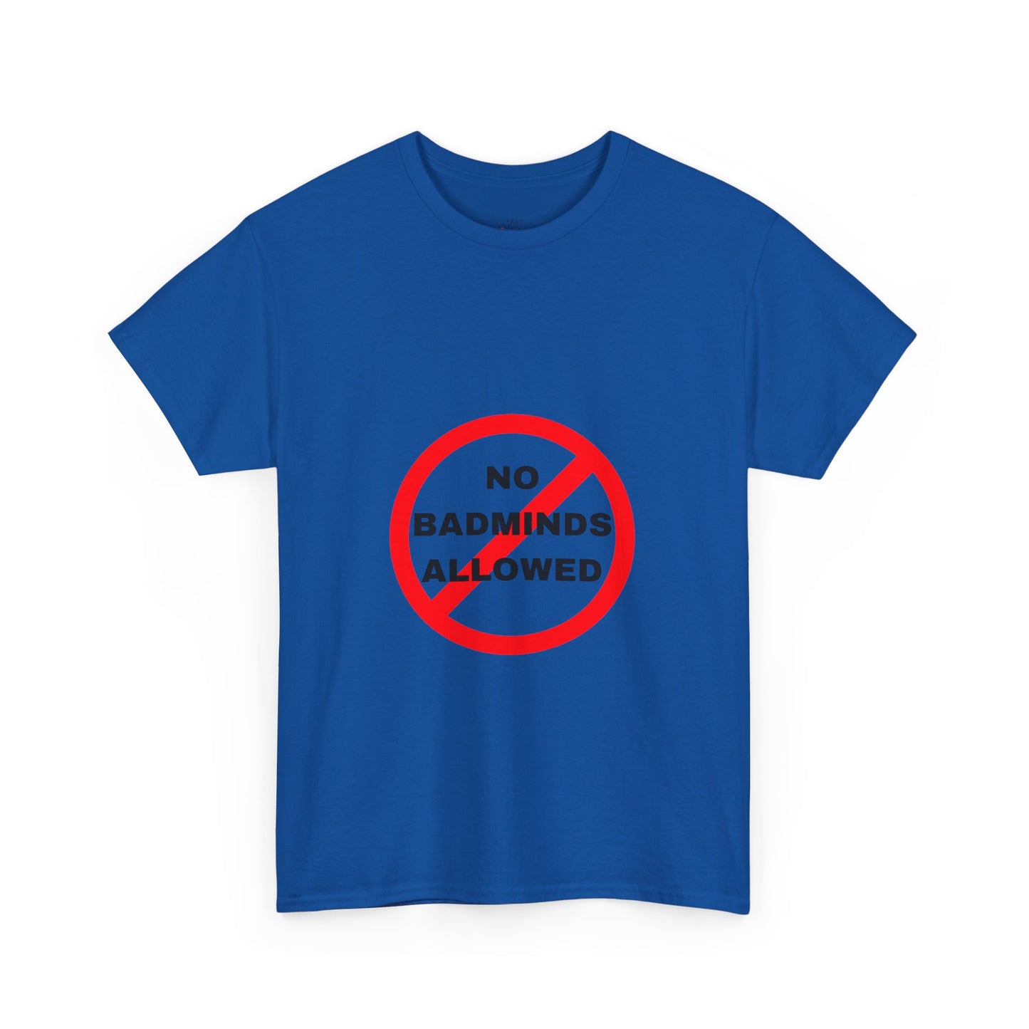 Unisex Heavy Cotton Tee Featuring Print Design - "NO BADMINDS ALLOWED" - LOVEJUSTJULES - CARIBBEAN HUMOUR