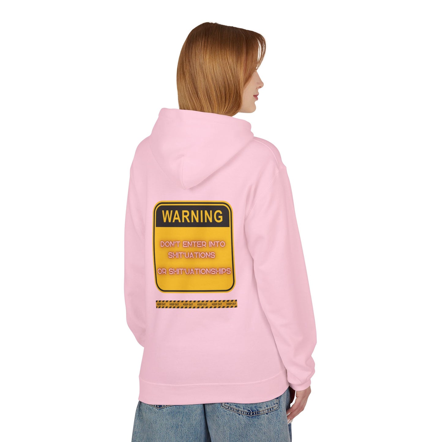 Bold Warning Sign Hoodie -"DON'T ENTER INTO SHIT'UATIONS OR SHIT'UATIONSHIPS!" – Empowering, Humorous, and Stylish Apparel