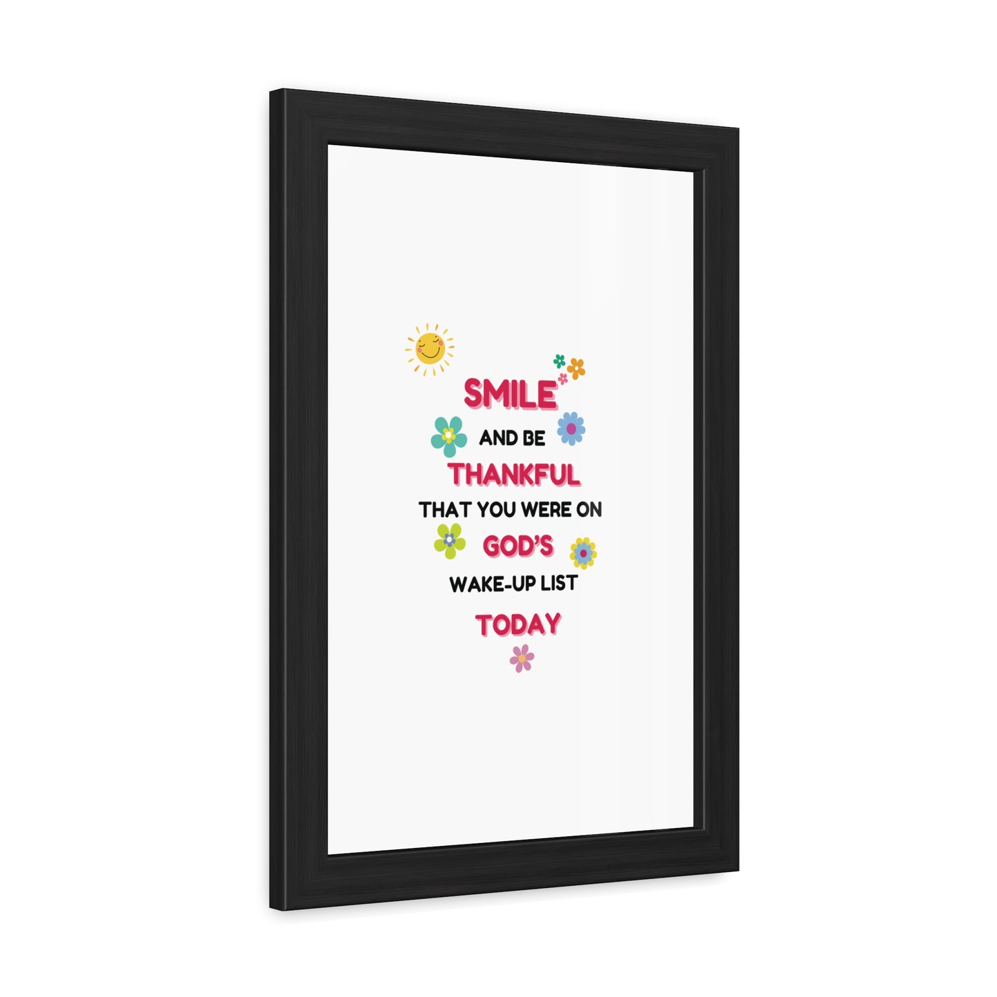 Framed Posters By LoveJustJules - “Smile and Be Thankful - Inspirational Framed Print – Uplifting Home Décor with Positive Message