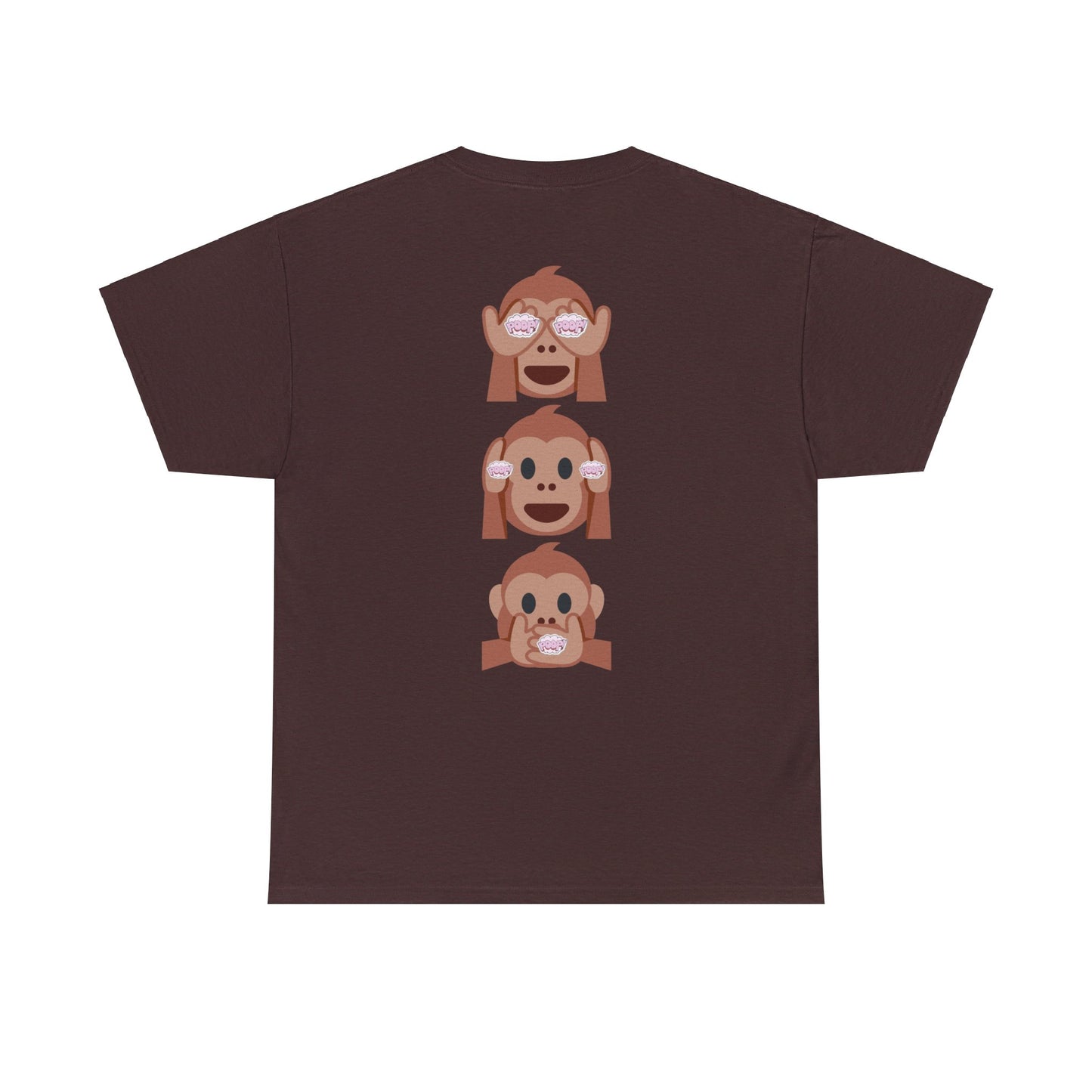 Introducing our Exclusive "See No Evil..Poop, Hear No Evil..Poop, Speak No Evil..Poop" Unisex Heavy Cotton Tee-shirt.