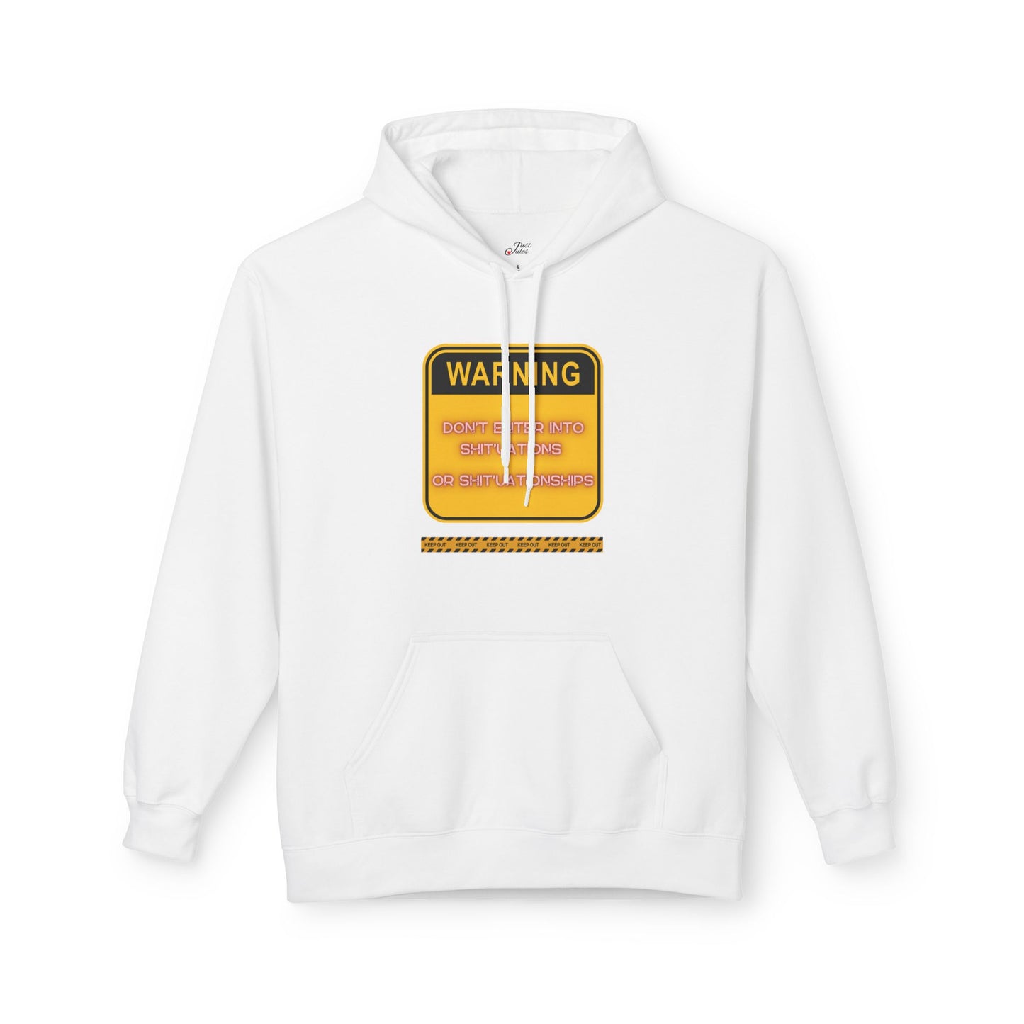 Bold Warning Sign Hoodie -"DON'T ENTER INTO SHIT'UATIONS OR SHIT'UATIONSHIPS!" – Empowering, Humorous, and Stylish Apparel