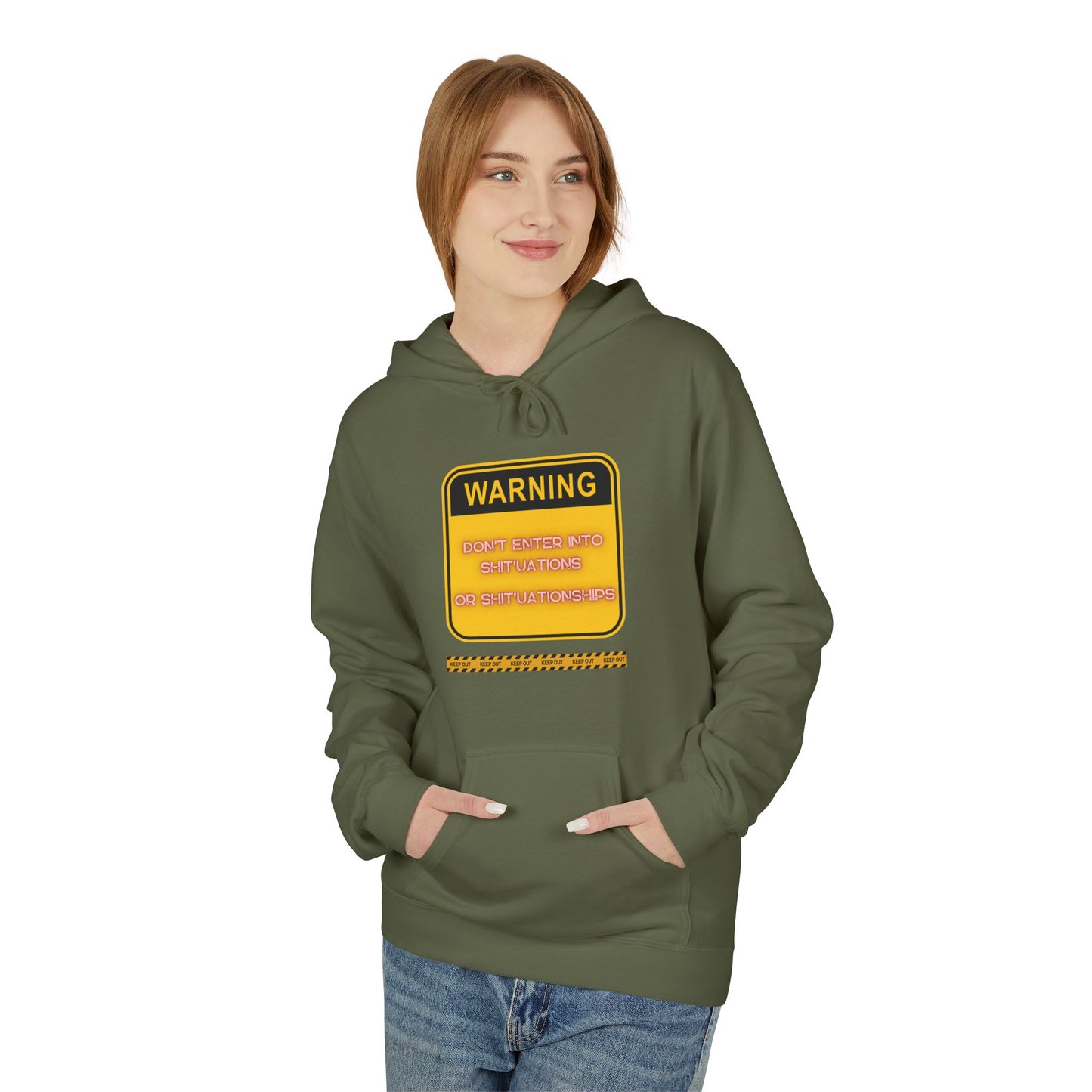 Bold Warning Sign Hoodie -"DON'T ENTER INTO SHIT'UATIONS OR SHIT'UATIONSHIPS!" – Empowering, Humorous, and Stylish Apparel