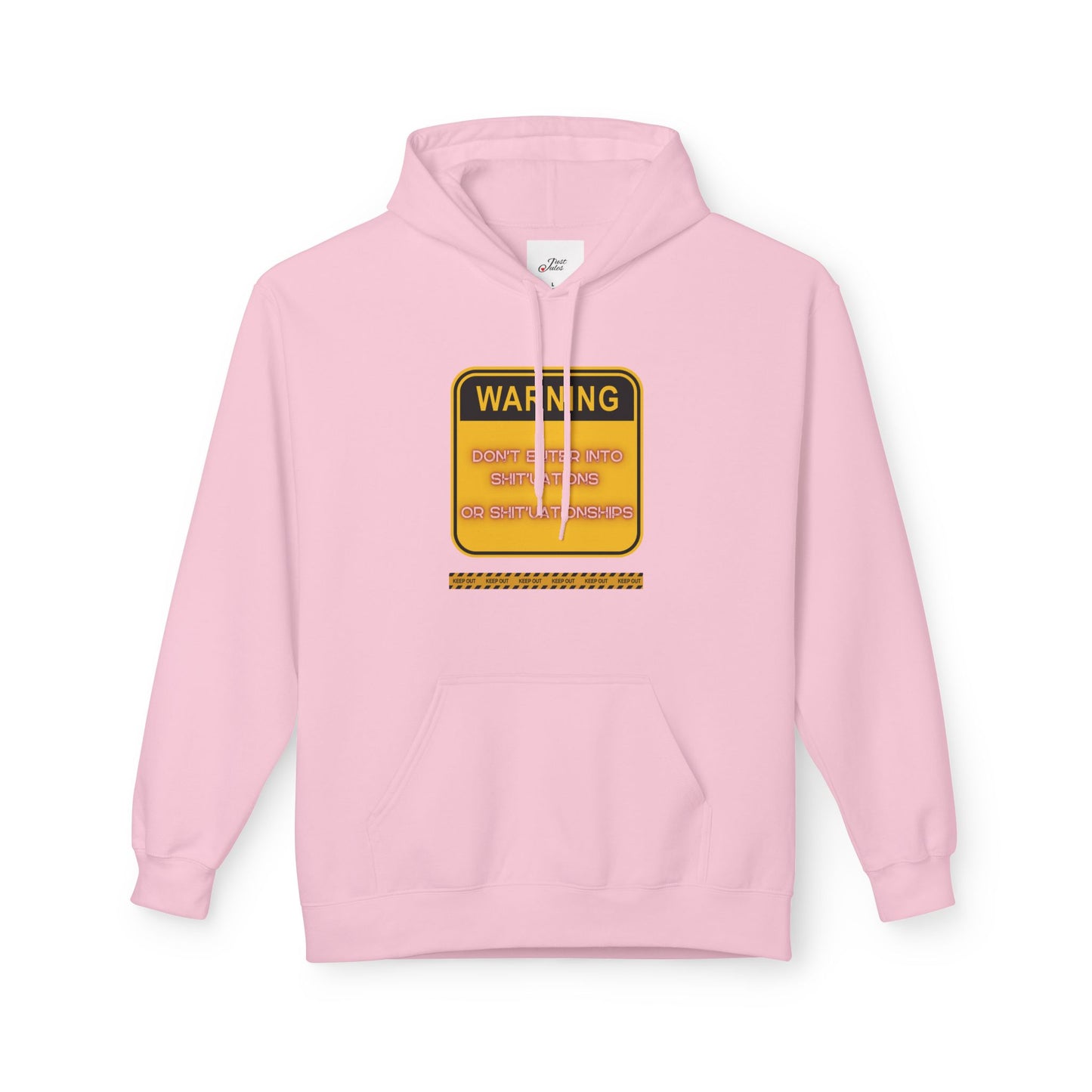 Bold Warning Sign Hoodie -"DON'T ENTER INTO SHIT'UATIONS OR SHIT'UATIONSHIPS!" – Empowering, Humorous, and Stylish Apparel
