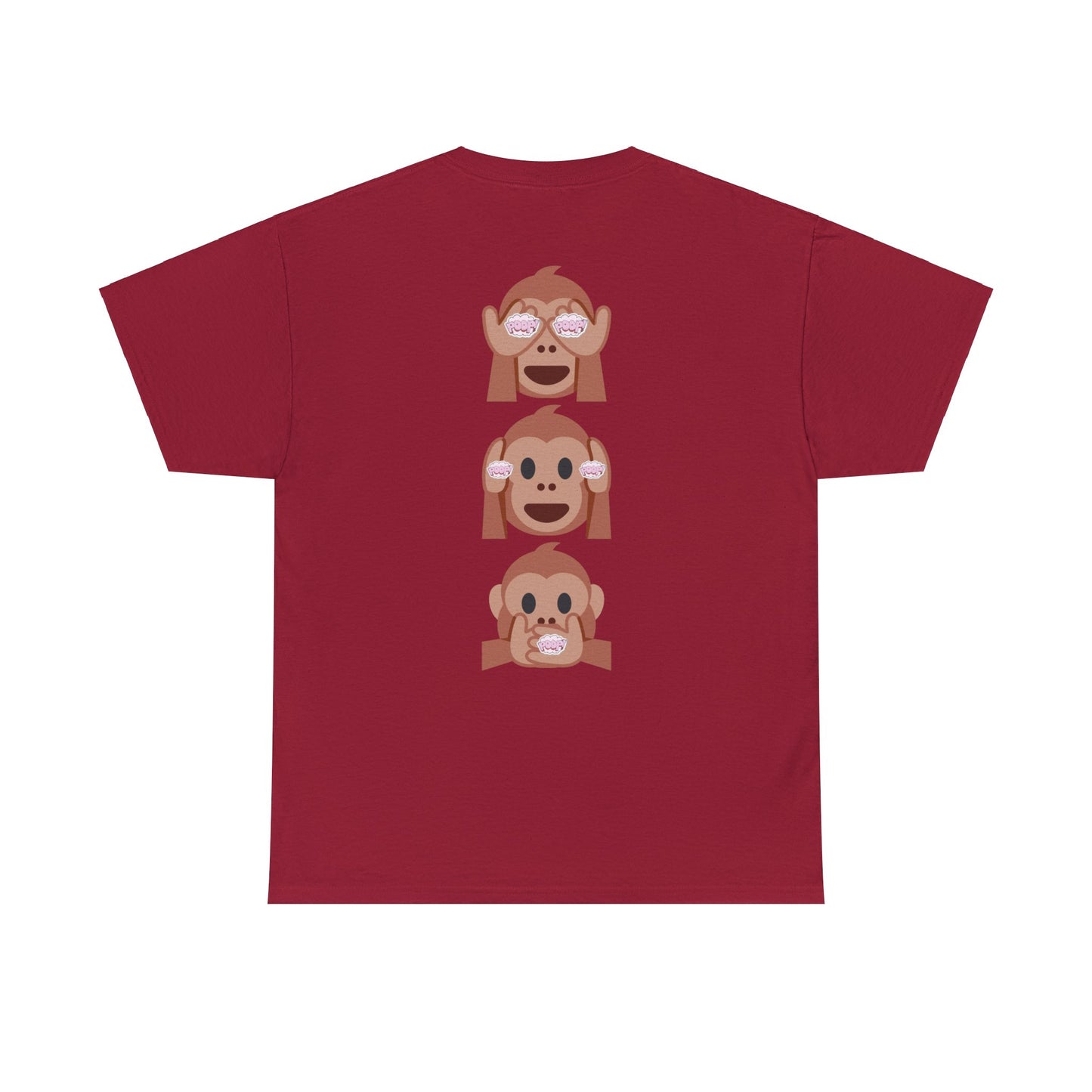 Introducing our Exclusive "See No Evil..Poop, Hear No Evil..Poop, Speak No Evil..Poop" Unisex Heavy Cotton Tee-shirt.