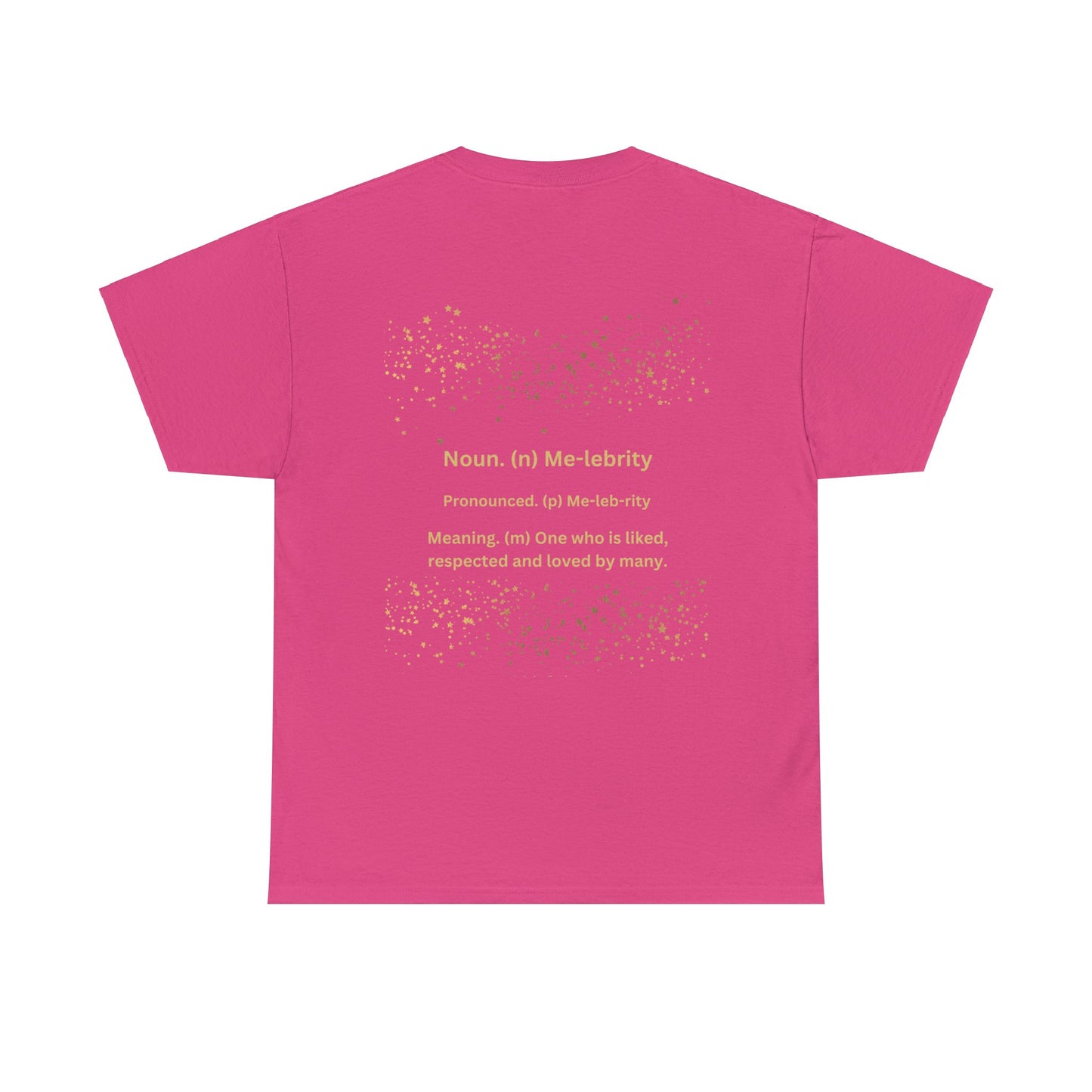 I'm a Me-lebrity... - Unisex Heavy Cotton Tee