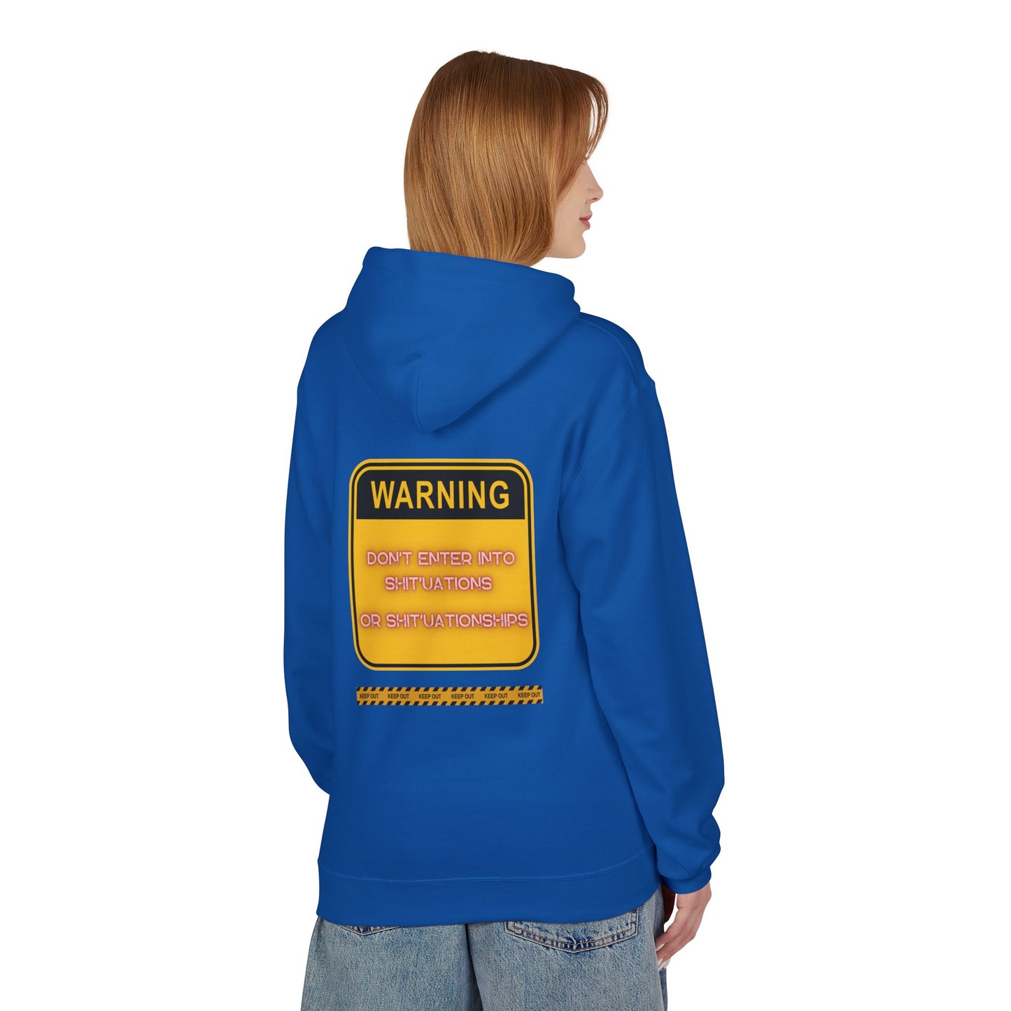 Bold Warning Sign Hoodie -"DON'T ENTER INTO SHIT'UATIONS OR SHIT'UATIONSHIPS!" – Empowering, Humorous, and Stylish Apparel