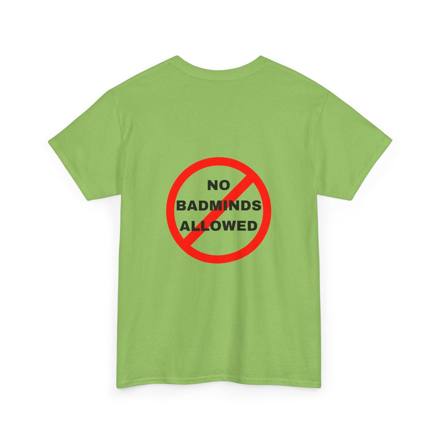 Unisex Heavy Cotton Tee Featuring Print Design - "NO BADMINDS ALLOWED" - LOVEJUSTJULES - CARIBBEAN HUMOUR