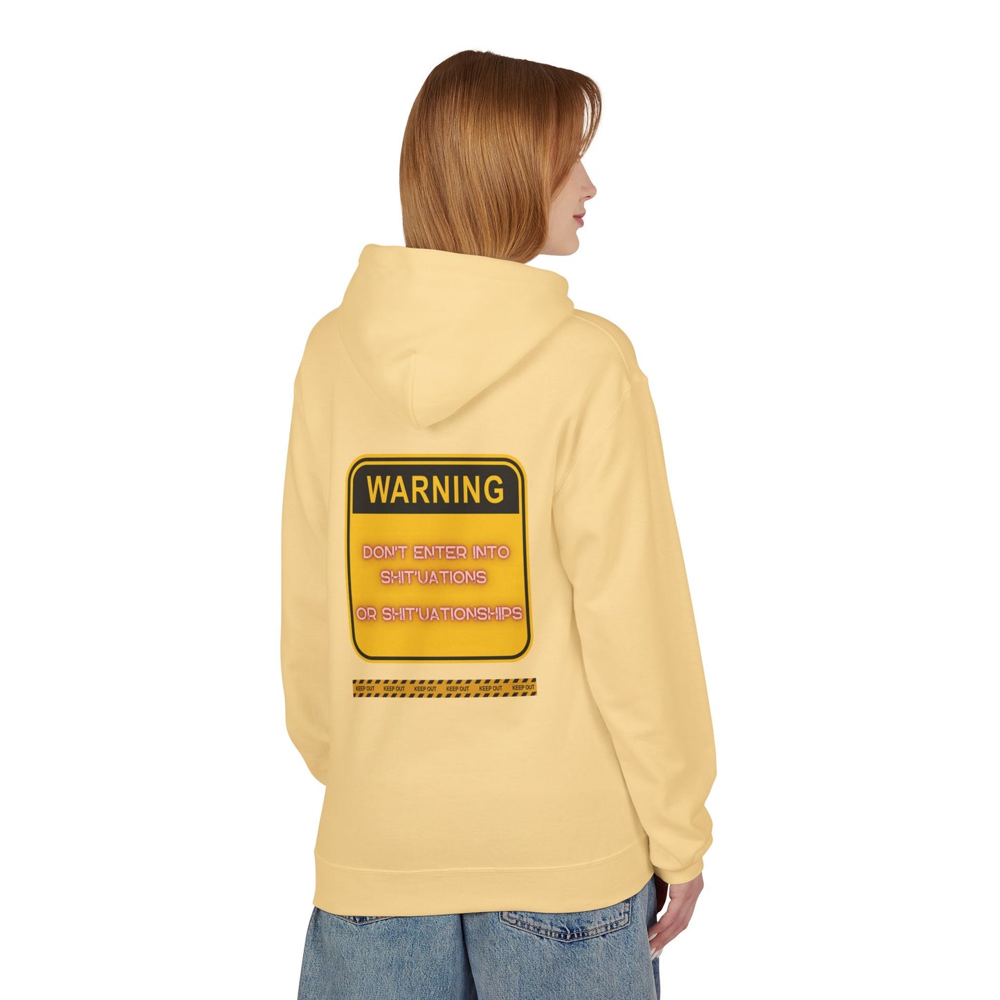 Bold Warning Sign Hoodie -"DON'T ENTER INTO SHIT'UATIONS OR SHIT'UATIONSHIPS!" – Empowering, Humorous, and Stylish Apparel
