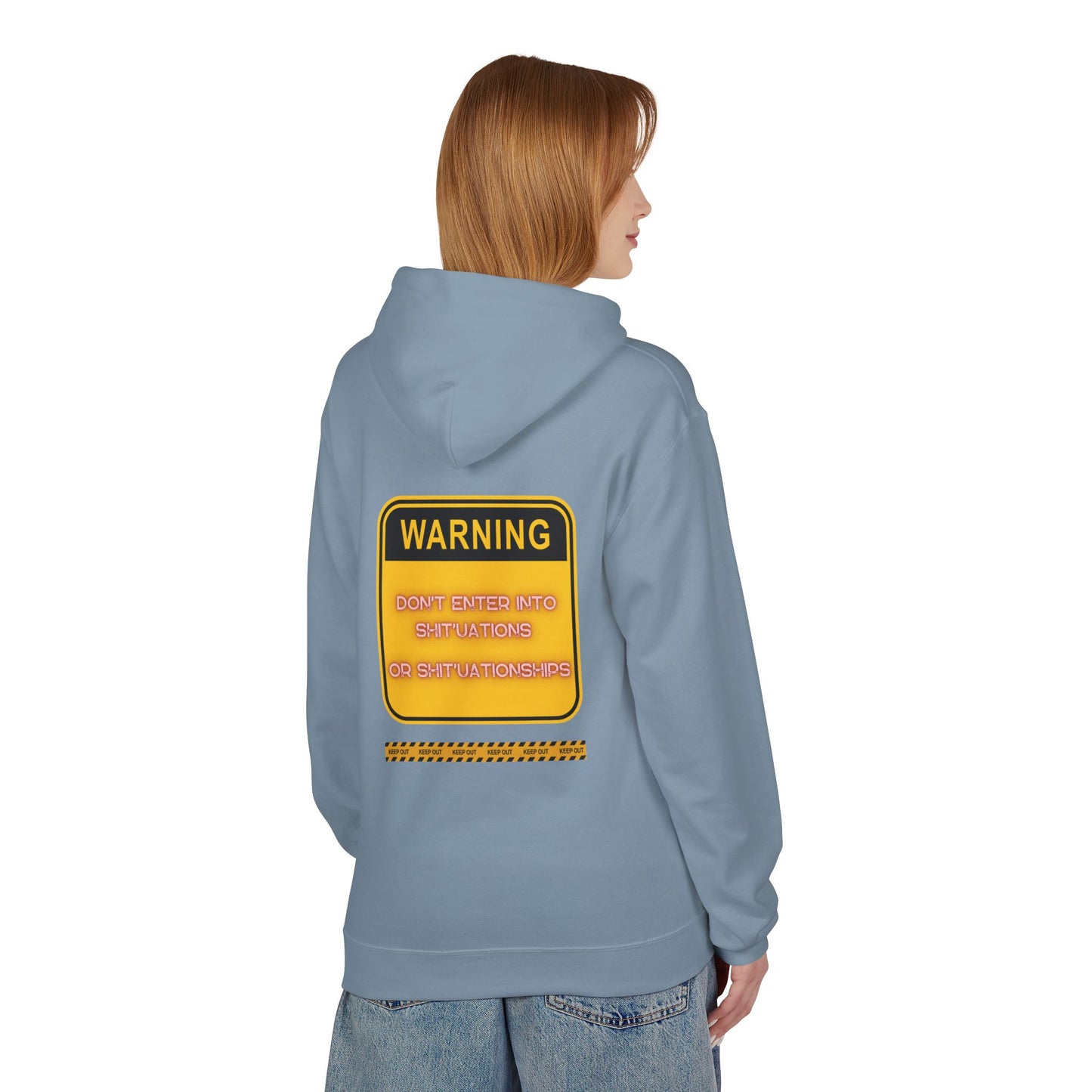 Bold Warning Sign Hoodie -"DON'T ENTER INTO SHIT'UATIONS OR SHIT'UATIONSHIPS!" – Empowering, Humorous, and Stylish Apparel