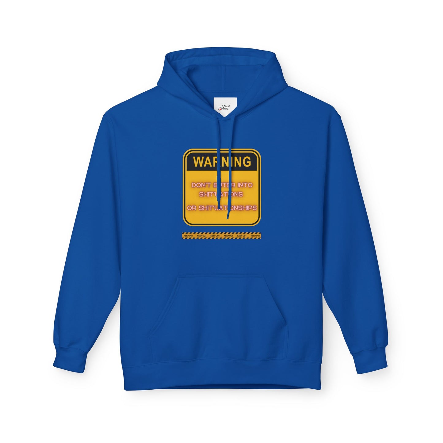 Bold Warning Sign Hoodie -"DON'T ENTER INTO SHIT'UATIONS OR SHIT'UATIONSHIPS!" – Empowering, Humorous, and Stylish Apparel