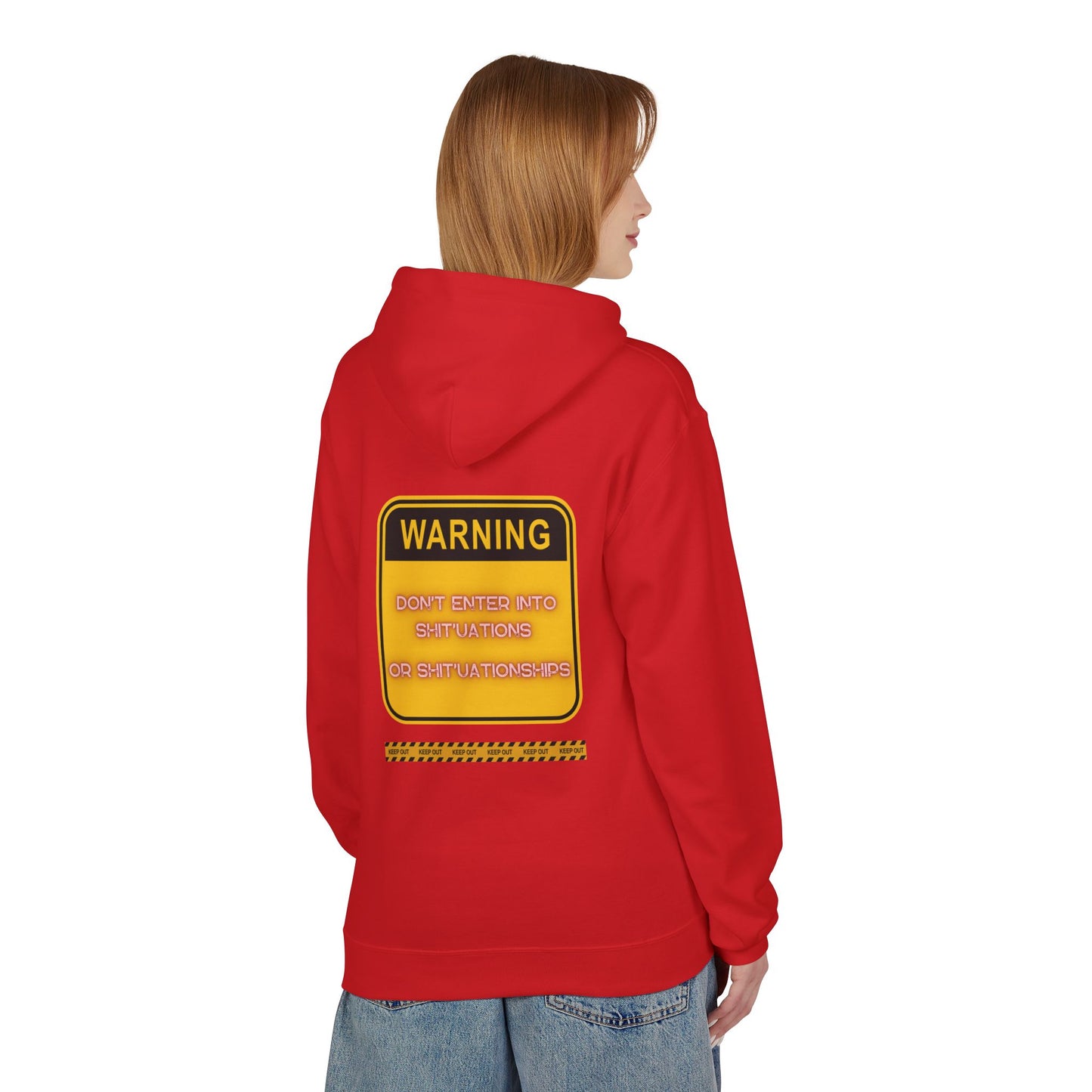 Bold Warning Sign Hoodie -"DON'T ENTER INTO SHIT'UATIONS OR SHIT'UATIONSHIPS!" – Empowering, Humorous, and Stylish Apparel