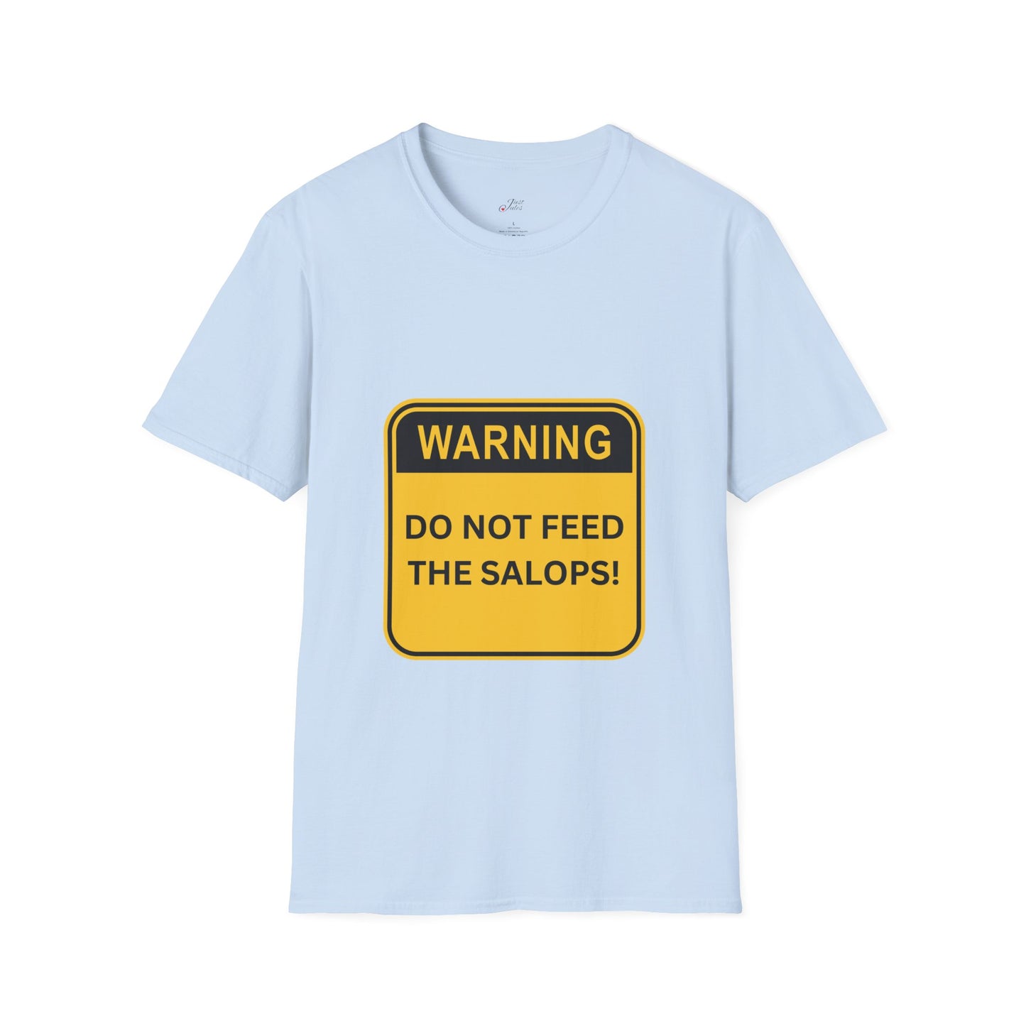 Unisex Softstyle T-Shirt - Patois Humour - DO NOT FEED THE SALOPS - Warning Sign Top