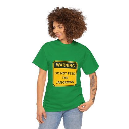 Unisex Heavy Cotton Tee - New Arrival! LoveJustJules Unisex Tee Shirts featuring the print design - "WARNING - DO NOT FEED THE JANCROWS"