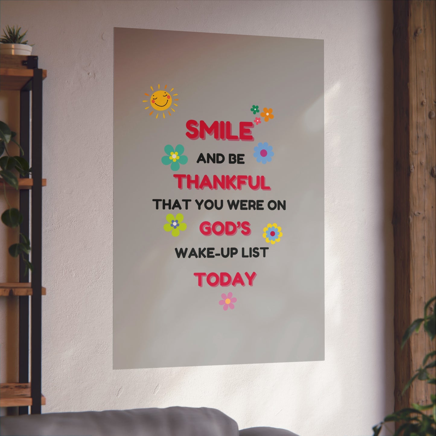 Fine Art Posters - “Smile and Be Thankful” Inspirational Canvas Print – Uplifting Home Décor with a Positive Message By LoveJustJules