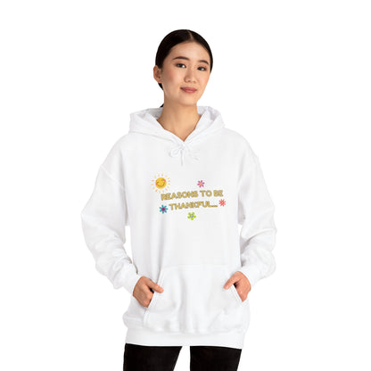 “Reasons to Be Thankful” Unisex Heavy Blend Hooded Sweatshirt – Cozy & Inspirational By LoveJustJules