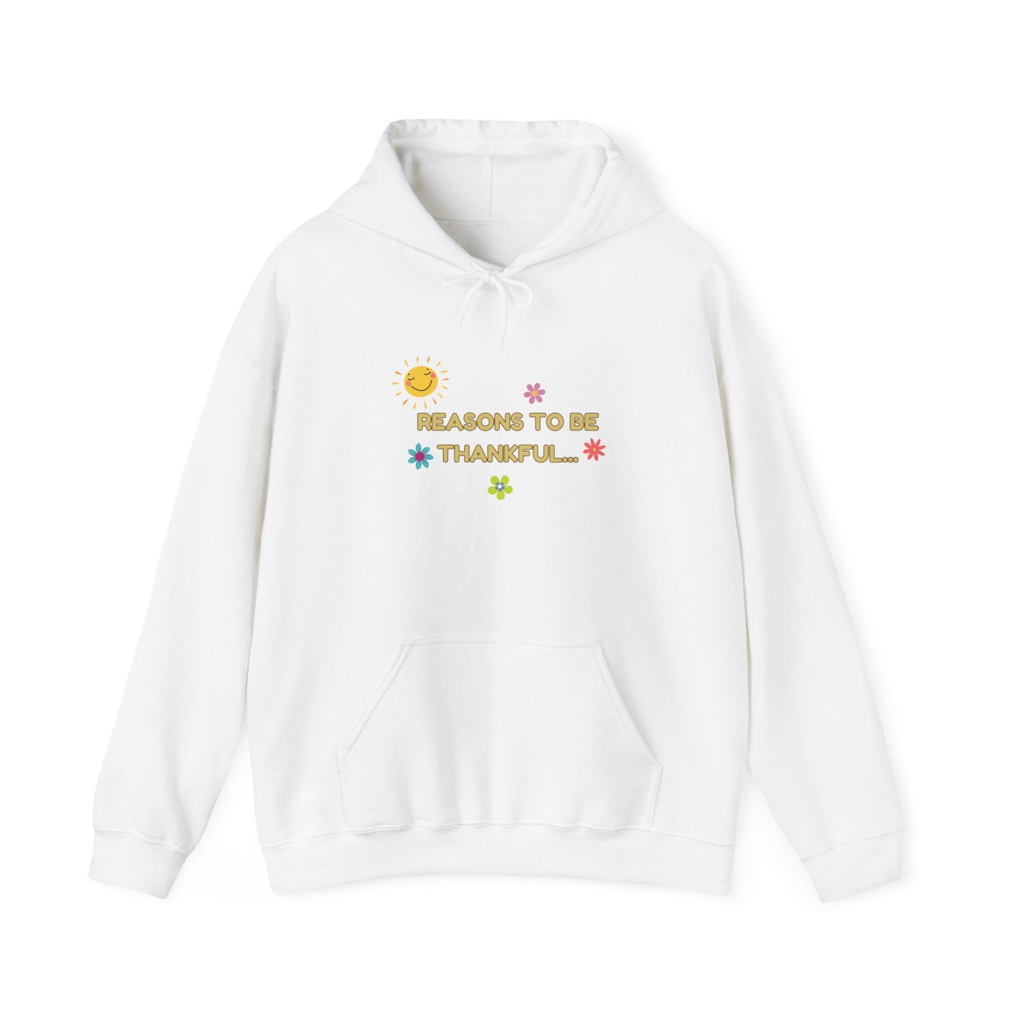 “Reasons to Be Thankful” Unisex Heavy Blend Hooded Sweatshirt – Cozy & Inspirational By LoveJustJules