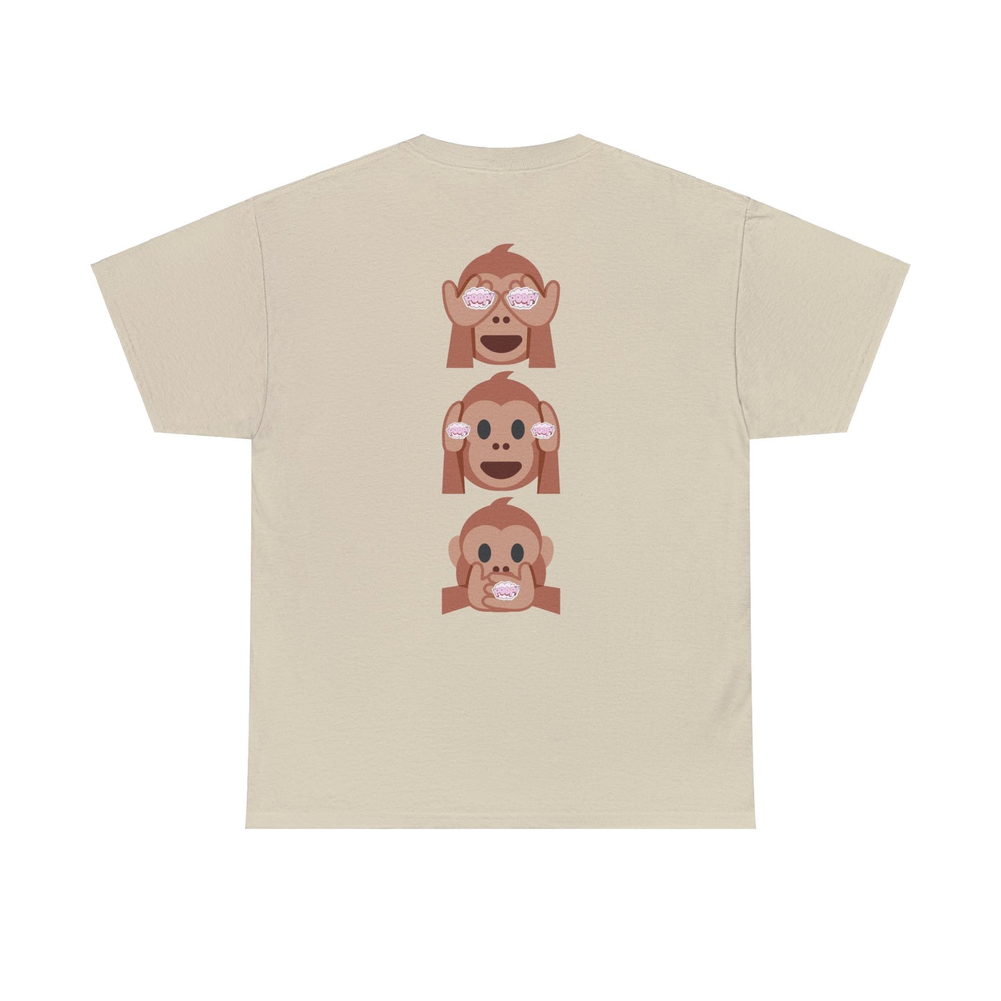 Introducing our Exclusive "See No Evil..Poop, Hear No Evil..Poop, Speak No Evil..Poop" Unisex Heavy Cotton Tee-shirt.