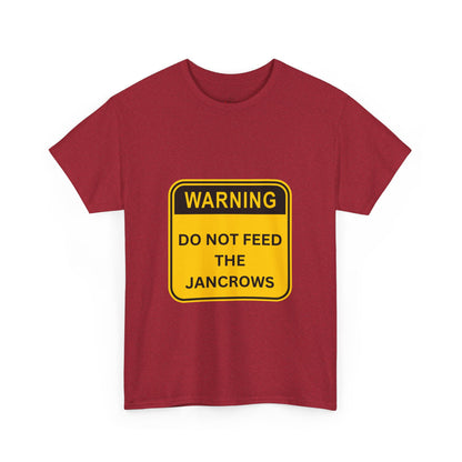 Unisex Heavy Cotton Tee - New Arrival! LoveJustJules Unisex Tee Shirts featuring the print design - "WARNING - DO NOT FEED THE JANCROWS"