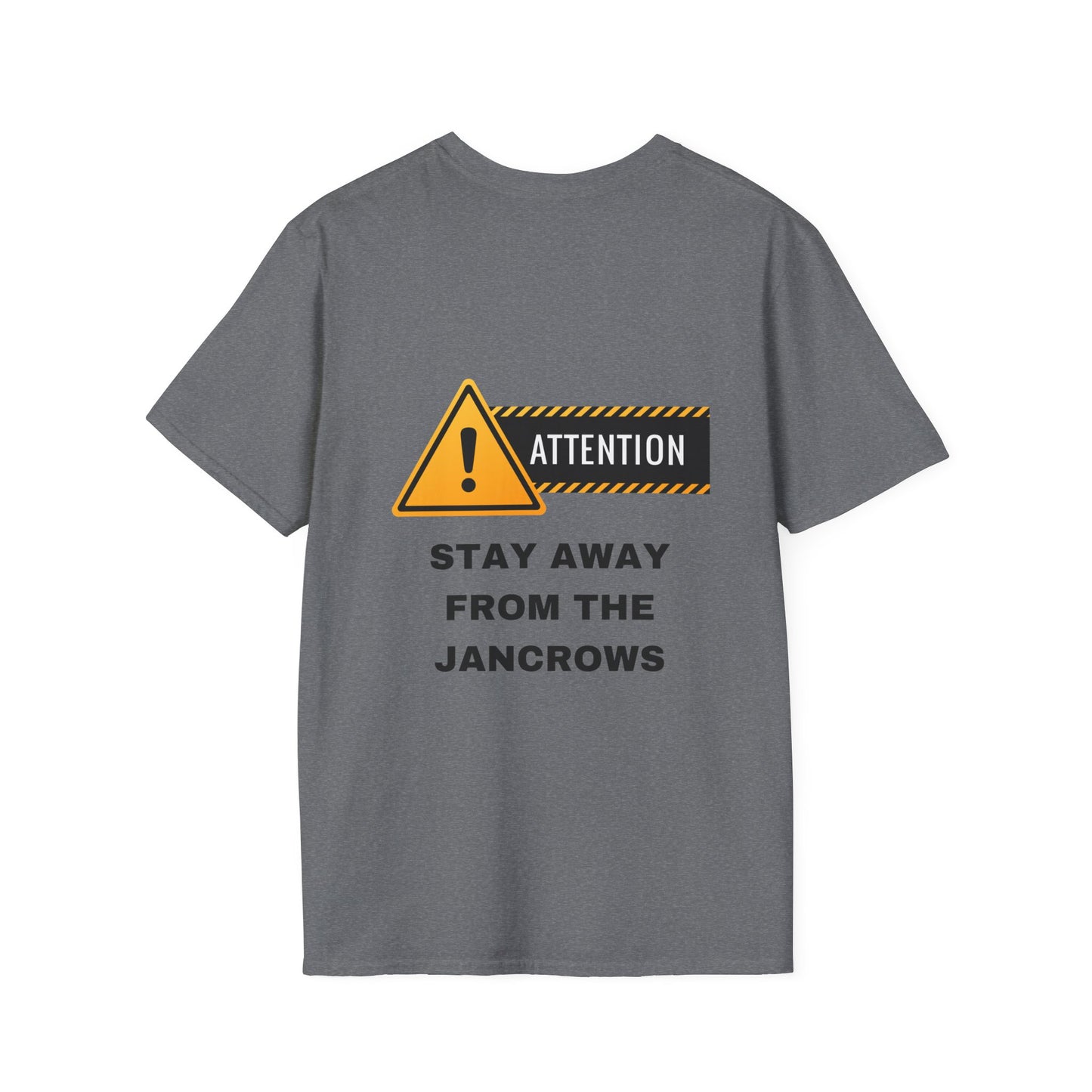 Unisex Softstyle T-Shirt Featuring Design Print - STAY AWAY FROM THE JANCROWS" - Caribbean Humour - LoveJustJules