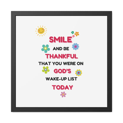 Framed Posters By LoveJustJules - “Smile and Be Thankful - Inspirational Framed Print – Uplifting Home Décor with Positive Message