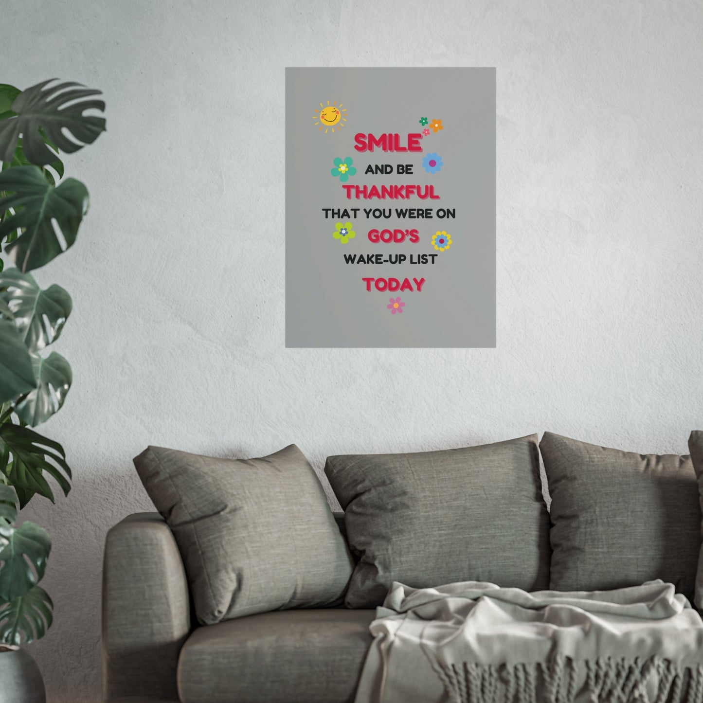 Fine Art Posters - “Smile and Be Thankful” Inspirational Canvas Print – Uplifting Home Décor with a Positive Message By LoveJustJules