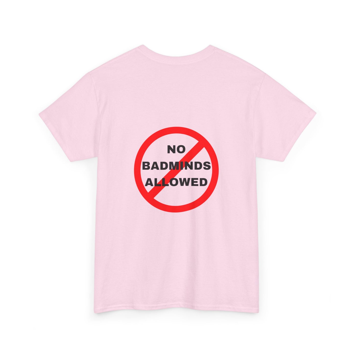 Unisex Heavy Cotton Tee Featuring Print Design - "NO BADMINDS ALLOWED" - LOVEJUSTJULES - CARIBBEAN HUMOUR