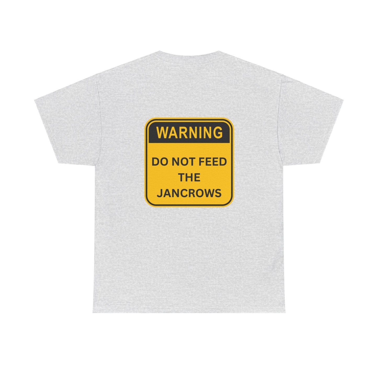 Unisex Heavy Cotton Tee - New Arrival! LoveJustJules Unisex Tee Shirts featuring the print design - "WARNING - DO NOT FEED THE JANCROWS"