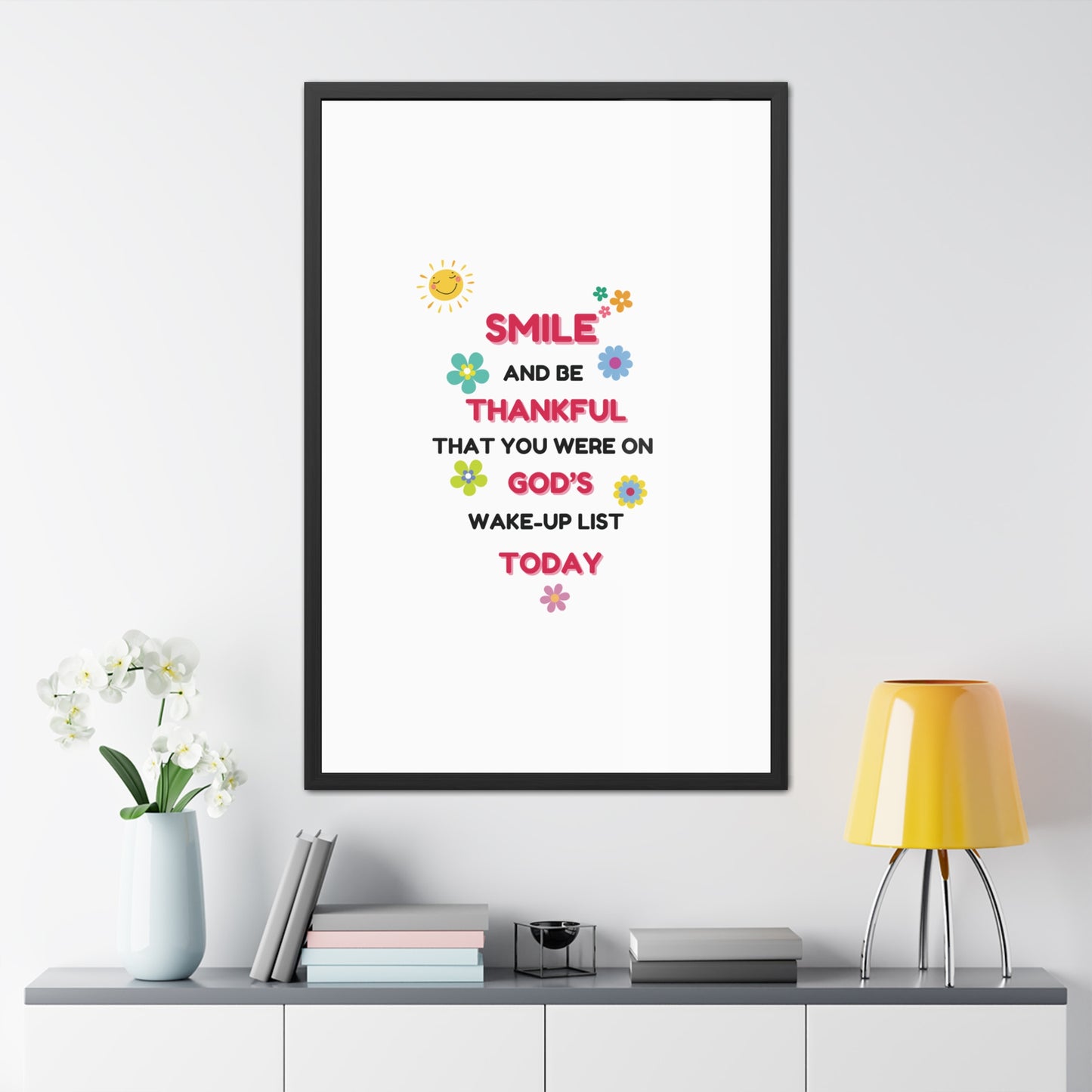 Framed Posters By LoveJustJules - “Smile and Be Thankful - Inspirational Framed Print – Uplifting Home Décor with Positive Message