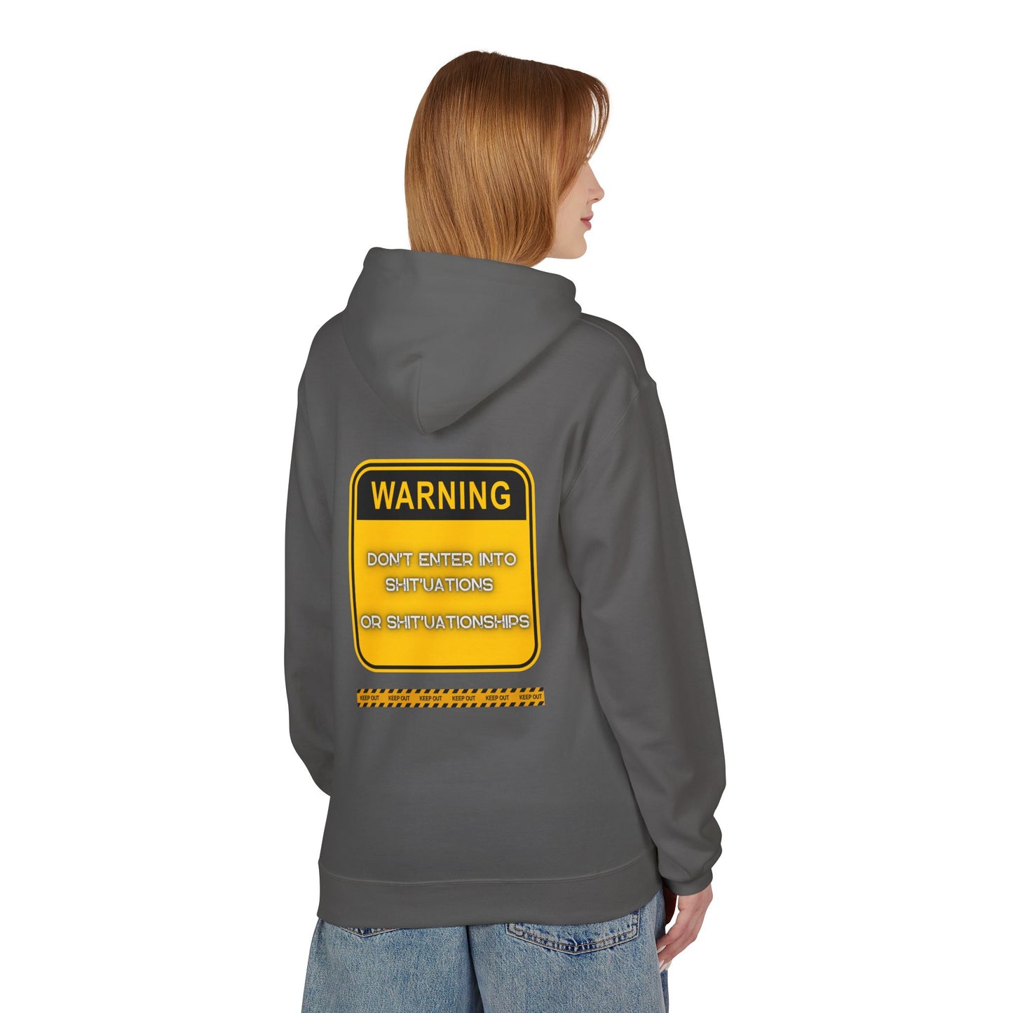 Unisex Midweight Softstyle Fleece Hoodie - "DON'T ENTER INTO SHIT'UATIONS OR SHIT'UATIONSHIPS!" Bold Warning Sign Hoodie & Sweat-Top – Empowering, Humorous, and Stylish Apparel