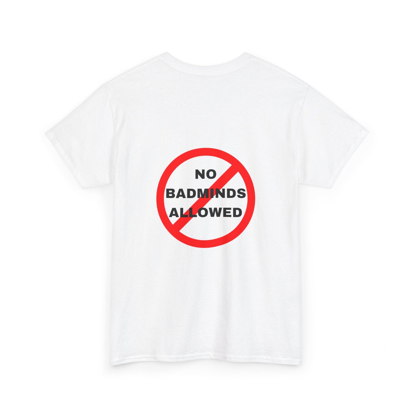 Unisex Heavy Cotton Tee Featuring Print Design - "NO BADMINDS ALLOWED" - LOVEJUSTJULES - CARIBBEAN HUMOUR