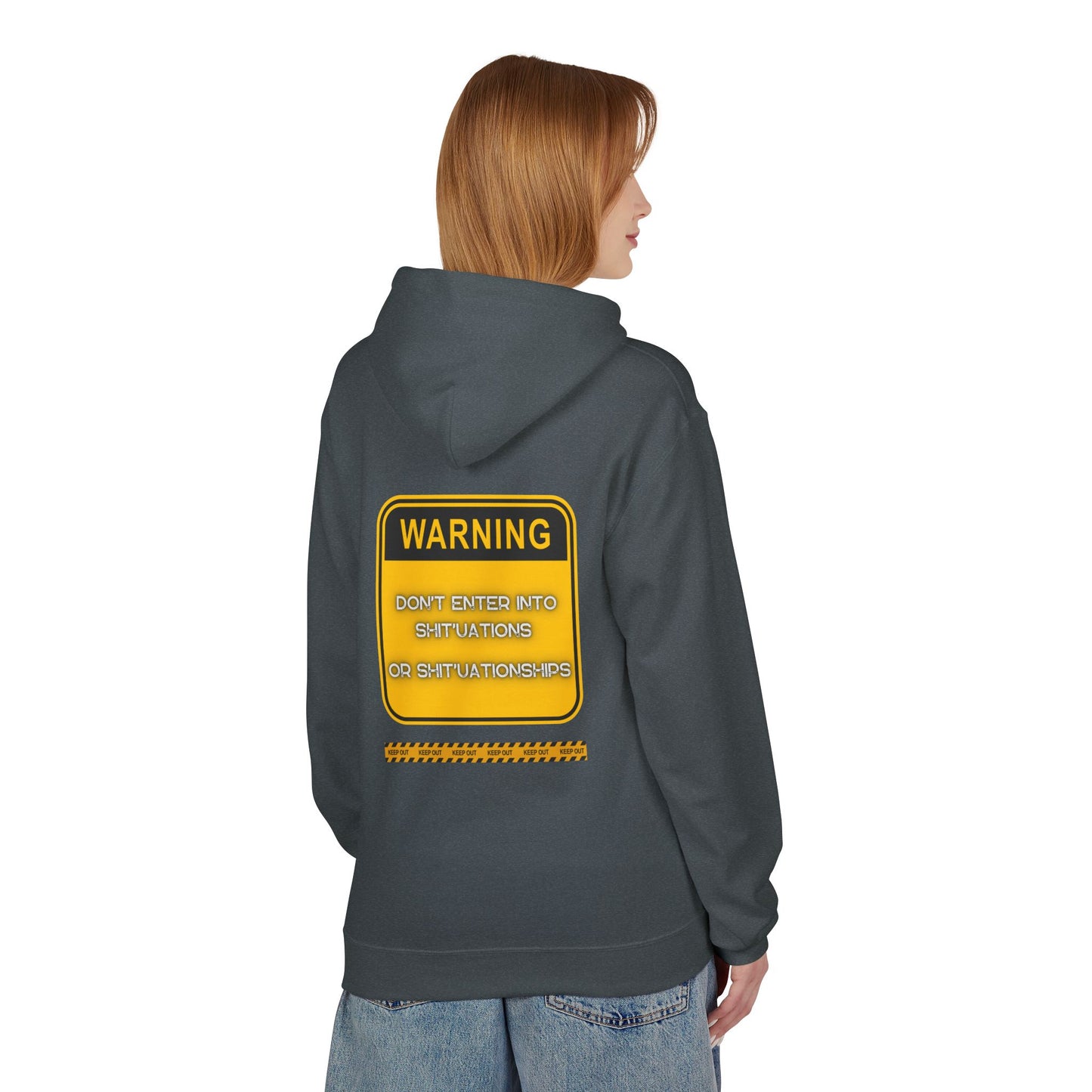 Unisex Midweight Softstyle Fleece Hoodie - "DON'T ENTER INTO SHIT'UATIONS OR SHIT'UATIONSHIPS!" Bold Warning Sign Hoodie & Sweat-Top – Empowering, Humorous, and Stylish Apparel