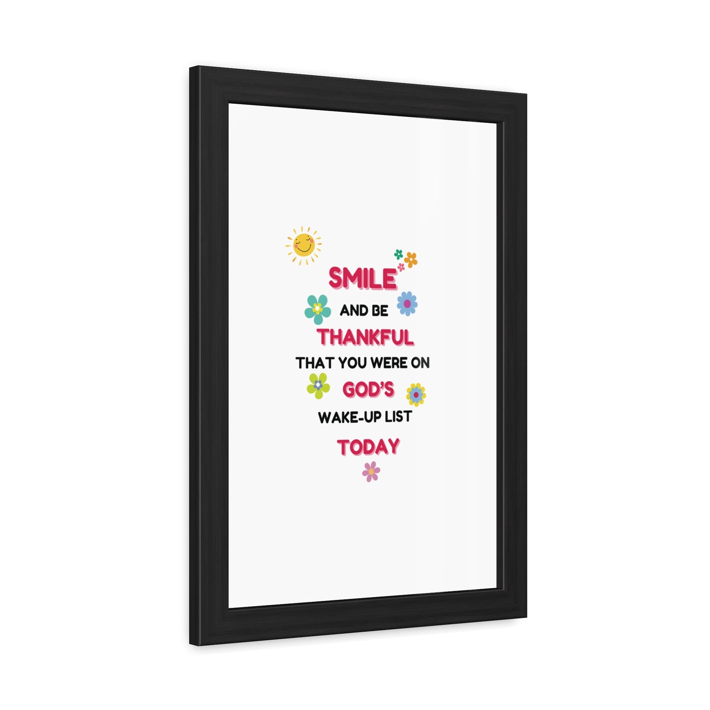 Framed Posters By LoveJustJules - “Smile and Be Thankful - Inspirational Framed Print – Uplifting Home Décor with Positive Message