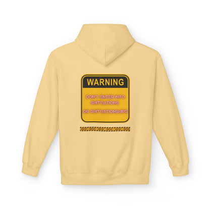 Bold Warning Sign Hoodie -"DON'T ENTER INTO SHIT'UATIONS OR SHIT'UATIONSHIPS!" – Empowering, Humorous, and Stylish Apparel