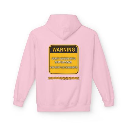 Unisex Midweight Softstyle Fleece Hoodie - "DON'T ENTER INTO SHIT'UATIONS OR SHIT'UATIONSHIPS!" Bold Warning Sign Hoodie & Sweat-Top – Empowering, Humorous, and Stylish Apparel