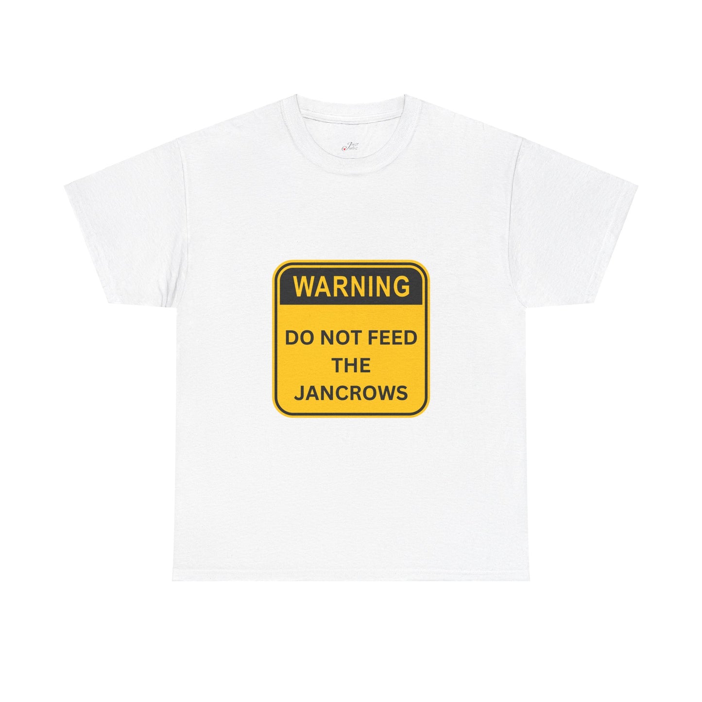 Unisex Heavy Cotton Tee - New Arrival! LoveJustJules Unisex Tee Shirts featuring the print design - "WARNING - DO NOT FEED THE JANCROWS"