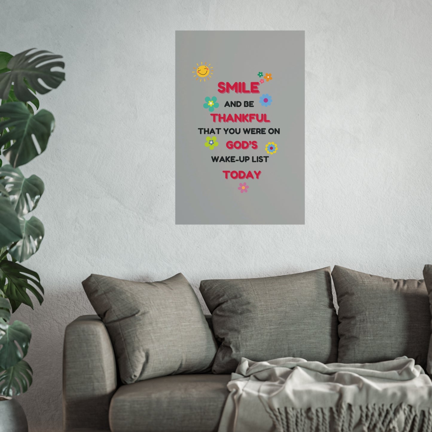 Fine Art Posters - “Smile and Be Thankful” Inspirational Canvas Print – Uplifting Home Décor with a Positive Message By LoveJustJules