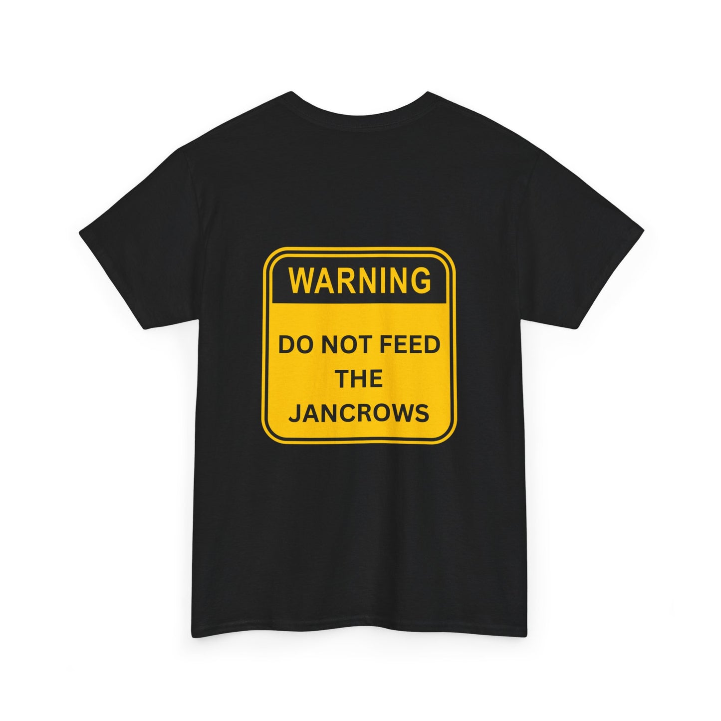 Unisex Heavy Cotton Tee - New Arrival! LoveJustJules Unisex Tee Shirts featuring the print design - "WARNING - DO NOT FEED THE JANCROWS"