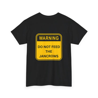 Unisex Heavy Cotton Tee - New Arrival! LoveJustJules Unisex Tee Shirts featuring the print design - "WARNING - DO NOT FEED THE JANCROWS"