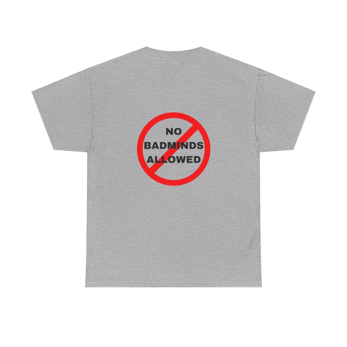 Unisex Heavy Cotton Tee Featuring Print Design - "NO BADMINDS ALLOWED" - LOVEJUSTJULES - CARIBBEAN HUMOUR