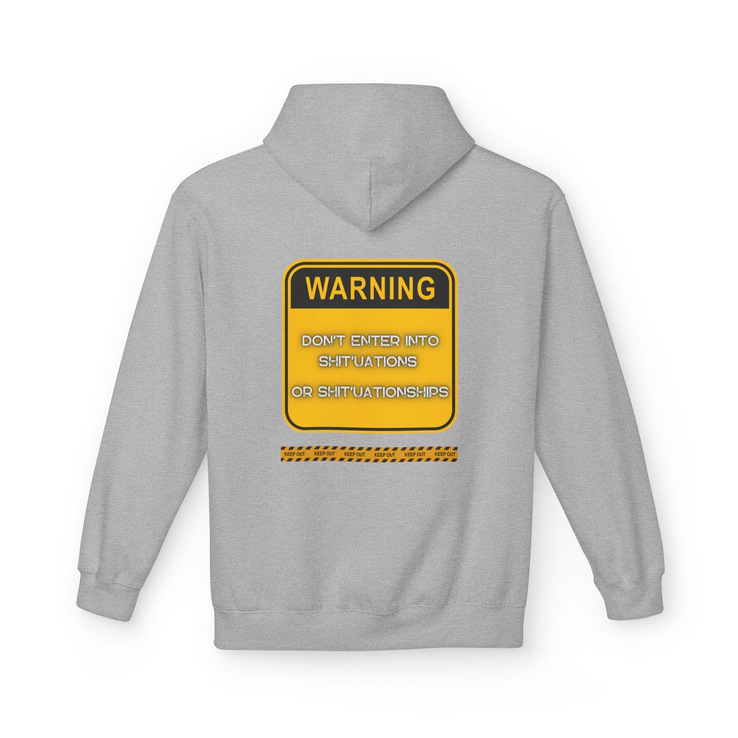 Unisex Midweight Softstyle Fleece Hoodie - "DON'T ENTER INTO SHIT'UATIONS OR SHIT'UATIONSHIPS!" Bold Warning Sign Hoodie & Sweat-Top – Empowering, Humorous, and Stylish Apparel