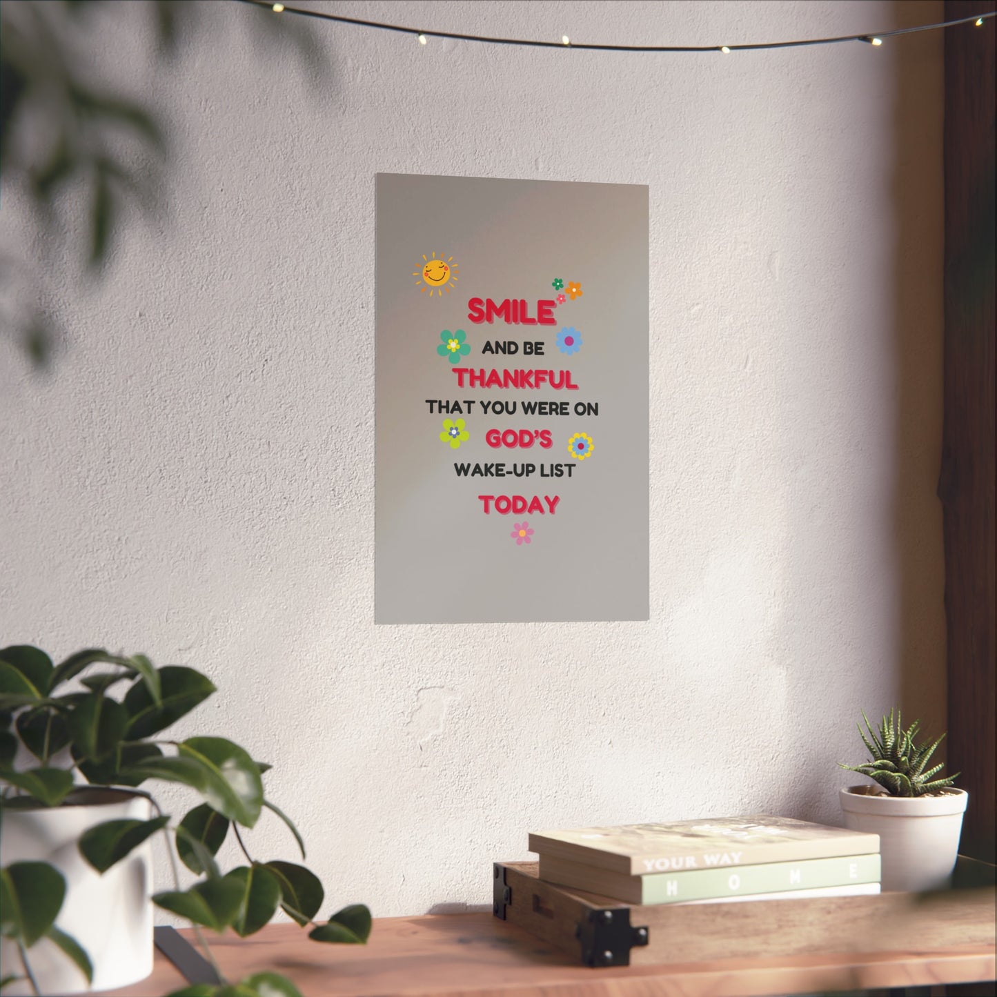 Fine Art Posters - “Smile and Be Thankful” Inspirational Canvas Print – Uplifting Home Décor with a Positive Message By LoveJustJules