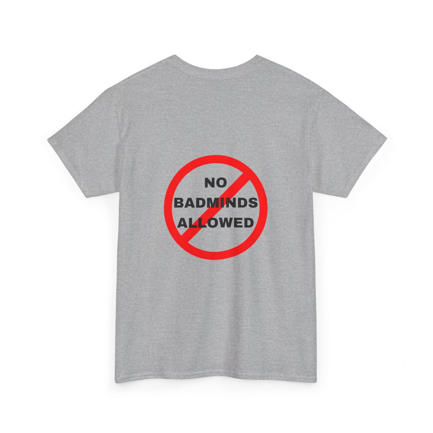 Unisex Heavy Cotton Tee Featuring Print Design - "NO BADMINDS ALLOWED" - LOVEJUSTJULES - CARIBBEAN HUMOUR