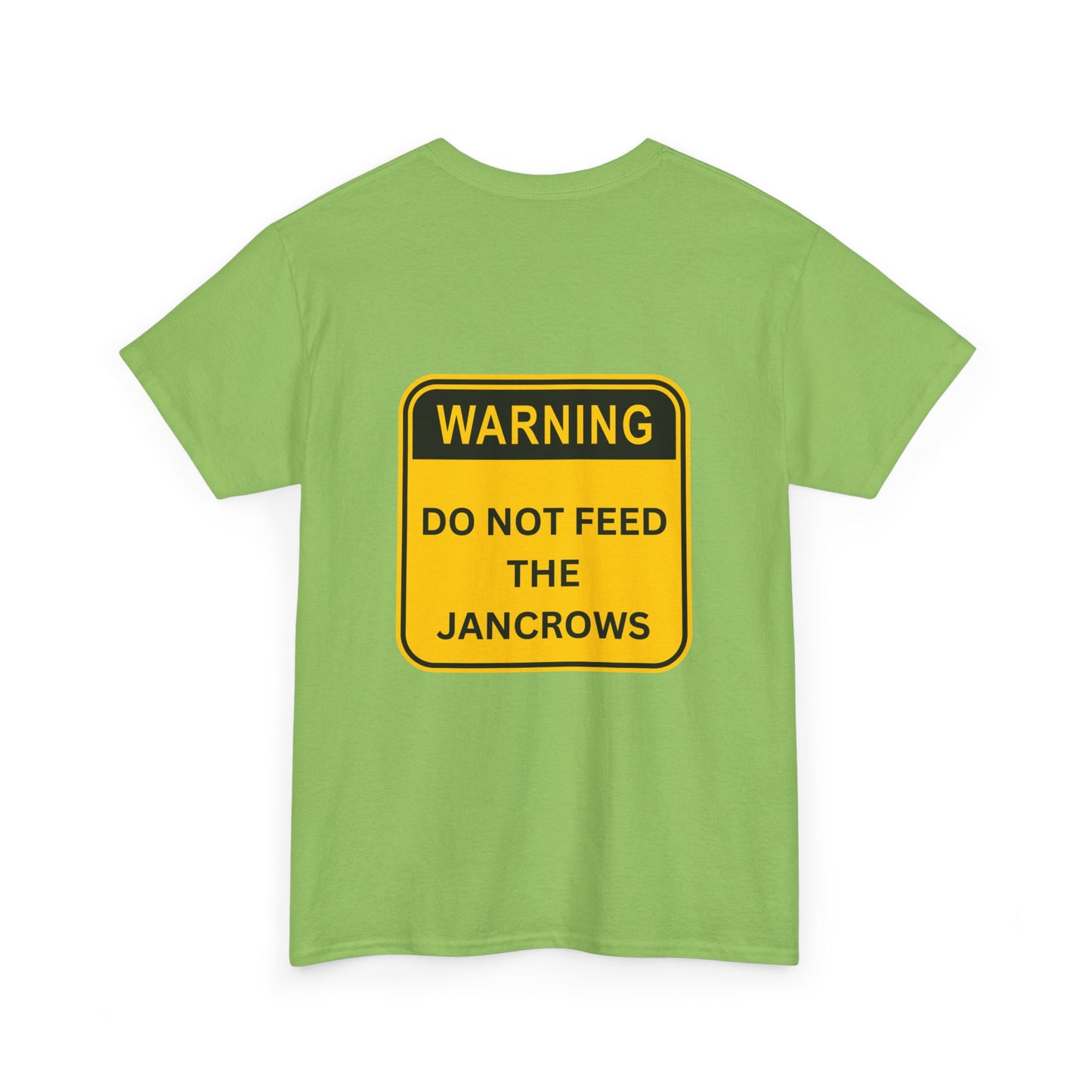 Unisex Heavy Cotton Tee - New Arrival! LoveJustJules Unisex Tee Shirts featuring the print design - "WARNING - DO NOT FEED THE JANCROWS"