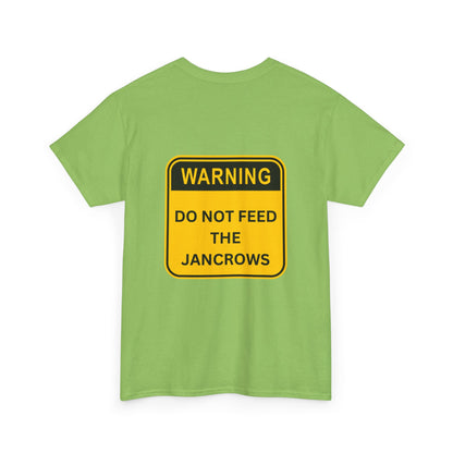 Unisex Heavy Cotton Tee - New Arrival! LoveJustJules Unisex Tee Shirts featuring the print design - "WARNING - DO NOT FEED THE JANCROWS"