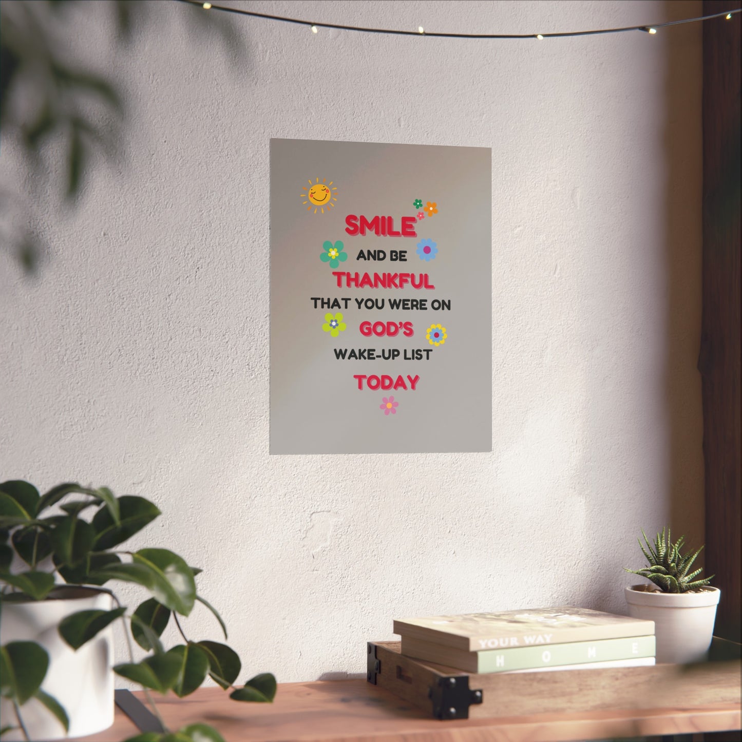 Fine Art Posters - “Smile and Be Thankful” Inspirational Canvas Print – Uplifting Home Décor with a Positive Message By LoveJustJules