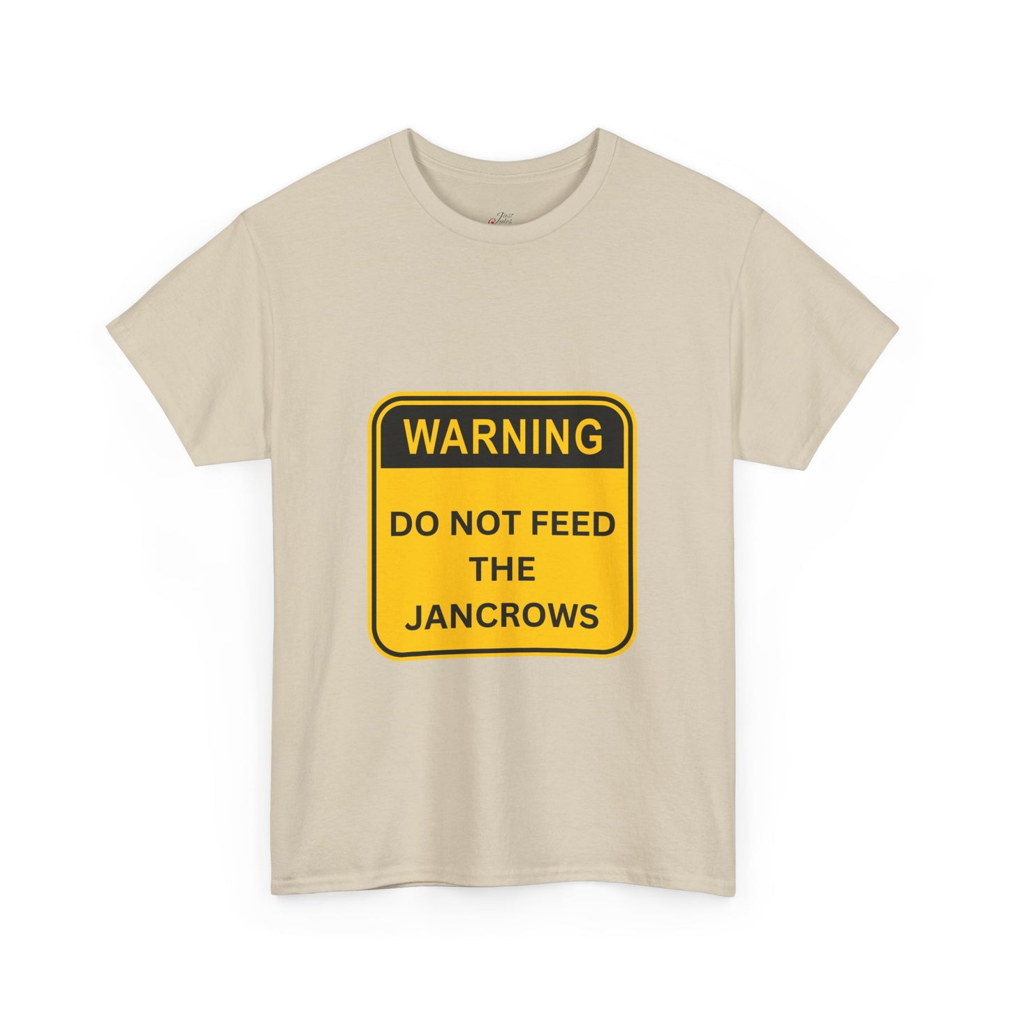 Unisex Heavy Cotton Tee - New Arrival! LoveJustJules Unisex Tee Shirts featuring the print design - "WARNING - DO NOT FEED THE JANCROWS"