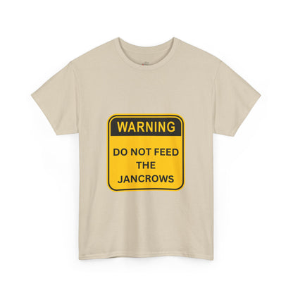 Unisex Heavy Cotton Tee - New Arrival! LoveJustJules Unisex Tee Shirts featuring the print design - "WARNING - DO NOT FEED THE JANCROWS"