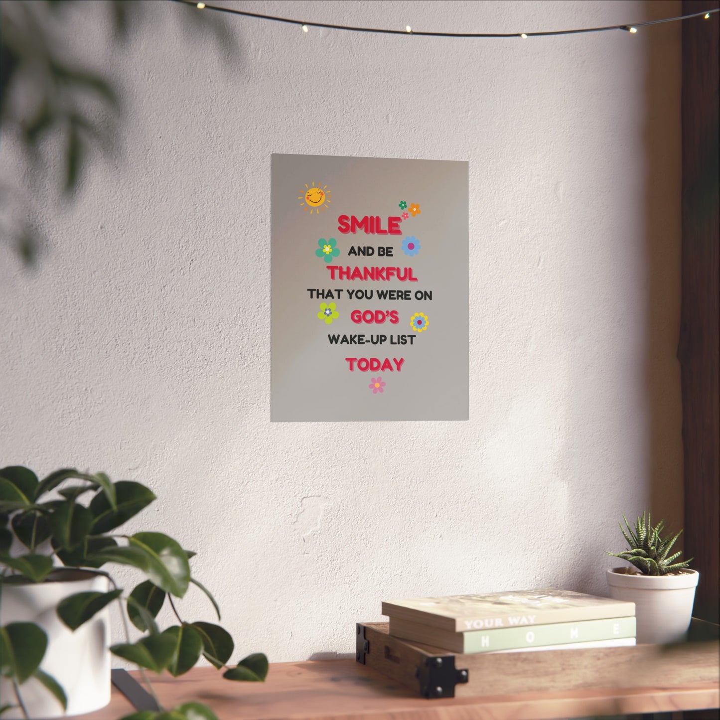 Fine Art Posters - “Smile and Be Thankful” Inspirational Canvas Print – Uplifting Home Décor with a Positive Message By LoveJustJules